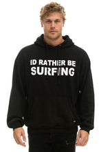 Carregar imagem no visualizador da galeria, ID RATHER BE SURFING RELAXED PULLOVER HOODIE - BLACK Hoodie Aviator Nation